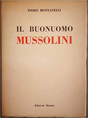 Indro-Mussolini svela l'anima degli italiani