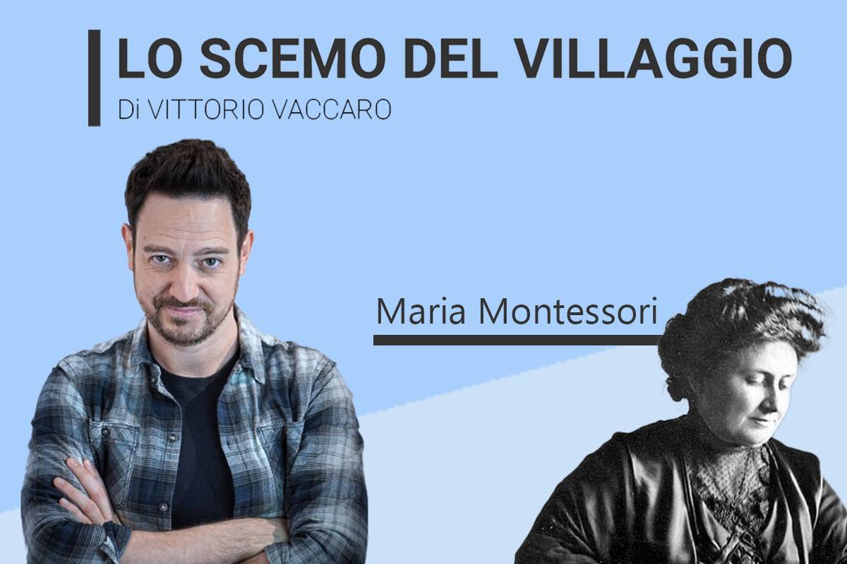 Maria Montessori - Lo scemo del villaggio
