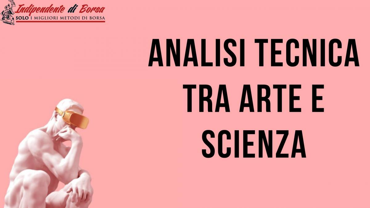 Analisi Tecnica: tra arte e scienza