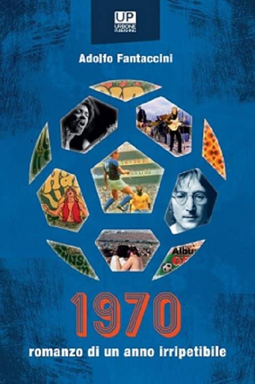 Quel 1970 che colorò football (e vite)