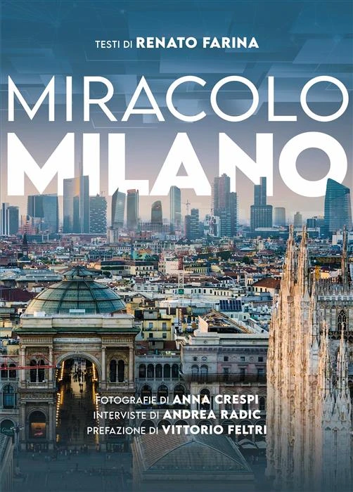 Feltri il bergamasco ci racconta il "Miracolo Milano"