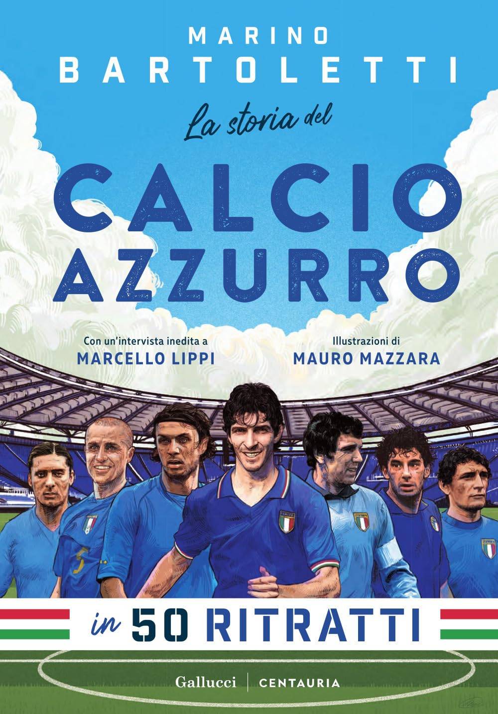 Cinquanta ritratti per raccontare la storia azzurra